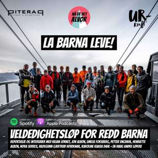 #207 - La Barna Leve - Innsamlingsaksjon Til Redd Barna | Kilian Jornet, Jon Albon, Emelie Forsberg, Petter Engdahl, Henriette Albon, Nora Serres, Hildegunn Gjertrud Hovdenak, Karoline Kaasa Dahl + En haug andre løpere