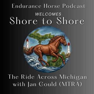 Ride Across Michigan on Horseback: The Shore-to-Shore Trail with Jan Gould (MTRA)