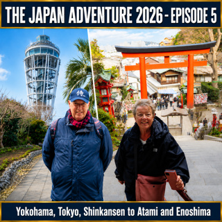 Episode 5 Yokohama, Tokyo, Shinkansen to Atami and Enoshima