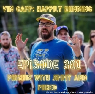 301: Vin Capp Happily Running and Trail Phishing with Jimmy and Phred