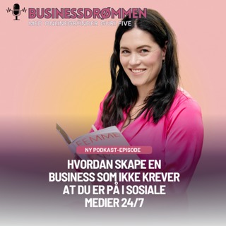 Hvordan skape en business som ikke krever at du er på i sosiale medier 24/7
