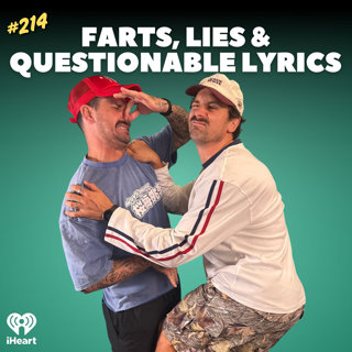 #214 Farts, Lies & Questionable Lyrics