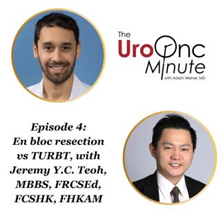 The UroOnc Minute: En bloc resection vs TURBT, with Jeremy Y.C. Teoh, MBBS, FRCSEd, FCSHK, FHKAM