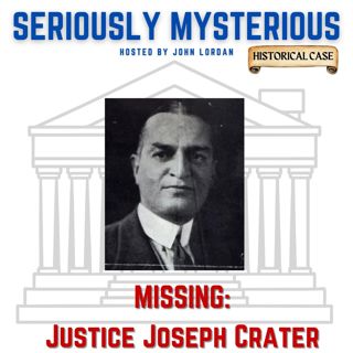MISSING: Justice Joseph Crater