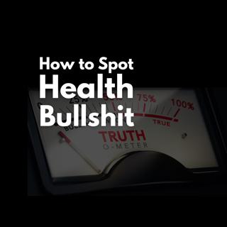 24 How to Spot Health Bullshit
