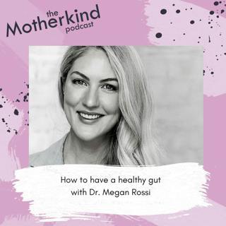 How to have a healthy gut with Dr. Megan Rossi