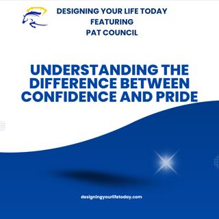Understanding the Difference Between Confidence and Pride