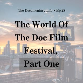 The World of the Documentary Film Festival, Part One