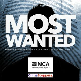 True Criminals: Most Wanted – Operation Captura | In Partnership with the National Crime Agency & Crimestoppers