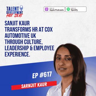 How Sanjit Kaur is Transforming HR Through Culture, Leadership & Employee Experience at Cox Automotive UK