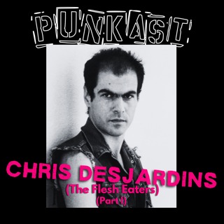 Chris Desjardins (The Flesh Eaters) | Part 1