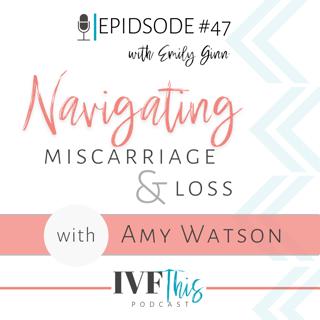 Navigating miscarriage and loss with Amy Watson