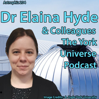 Astrophiz204: Dr Elaina Hyde- The York Universe Podcast