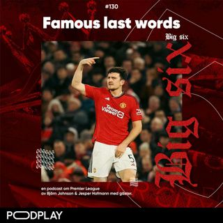 130. Famous last words