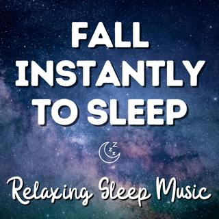 Fall into Sleep Instantly - Relaxing Music to Reduce Anxiety and Help You to Sleep - Meditation