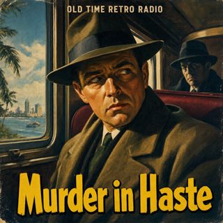 The Whistler - "Murder in Haste" (Old Time Radio, 1947)