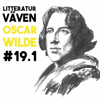 #19.1 Oscar Wilde: en dandys uppgång och fall (del 1)