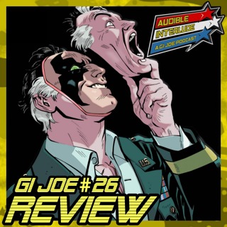 Audible Interlude: A GI Joe Podcast Energon Universe GI Joe #26 Review