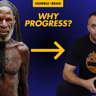 What’s the point of progress? Why advance civilization? HB: #108