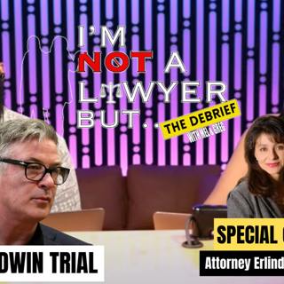 S3 Ep19: The Debrief: Interview with Alec Baldwin Trial Prosecutor That Resigned During Trial!