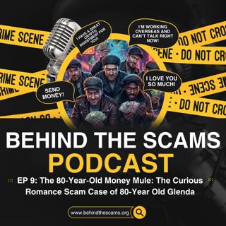 EP 9: The 80-Year-Old Money Mule: The Curious Romance Scam Case of 80-Year Old Glenda