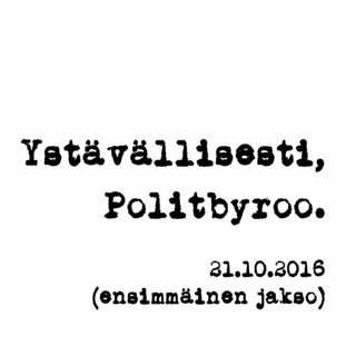 Politbyroo 21.10.2016 - jakso 1