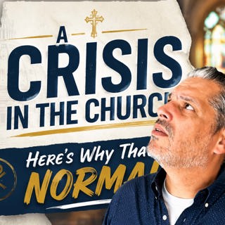 Crisis in the Church? No!