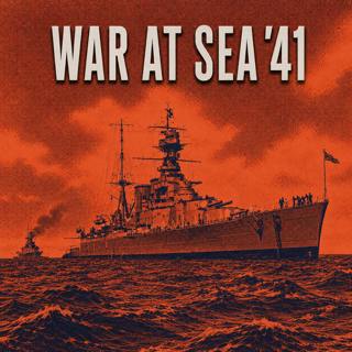 264: War at Sea '41 Pt. 2 - Cruisers Attack