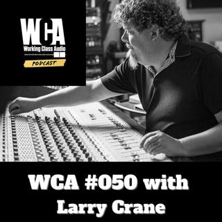 WCA #050 with Larry Crane
