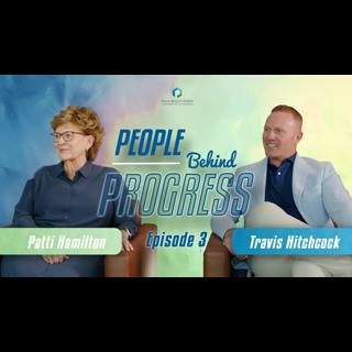 The Culture That Drives Success | People Behind Progress with Patti Hamilton & Travis Hitchcock