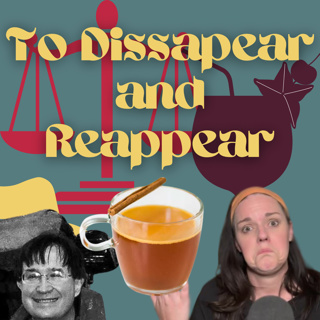 To Disappear and Reappear