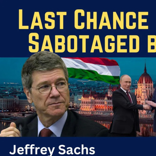 Jeffrey Sachs: Last Chance for Peace in Ukraine Sabotaged by Europe