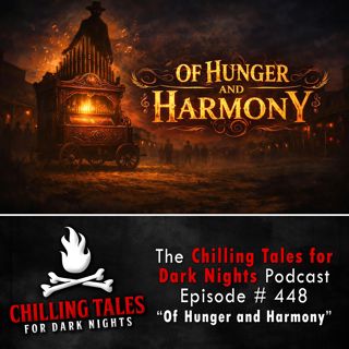 448: 448:  Of Hunger and Harmony - Chilling Tales for Dark Nights