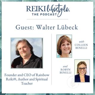 Guest: Walter Lübeck | Founder of Rainbow Reiki® Author and Spiritual Teacher