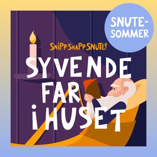 SNUTESOMMER - Syvende far i huset