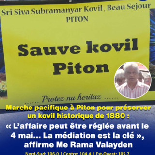 Marche pacifique à Piton pour préserver un kovil historique de 1880 : « L’affaire peut être réglée avant le 4 mai… La médiation est la clé », affirme Me Rama Valayden