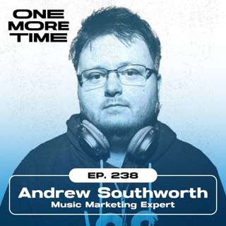 The Music Marketing Genius Behind 300M+ Streams ft. Andrew Southworth #238