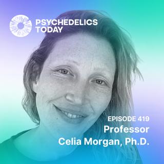 PT419 – Professor Celia Morgan, Ph.D. – Ketamine-Assisted Therapy for Severe Alcohol Use Disorder