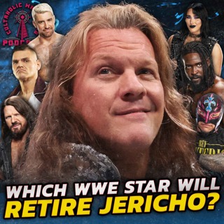 Who Will Retire Chris Jericho In WWE? - Cultaholic Wrestling Podcast 419
