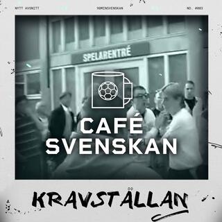 Café Svenskan: Kravställan