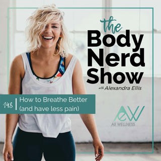 148 How to Breathe Better (and have less pain)