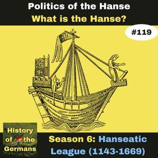 Episode 11 - What Was the Hansa?