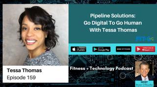 Pipeline Solutions: Go Digital To Go Human With Tessa Thomas
