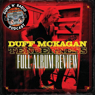 Guns N' Radio 271 - Duff McKagan: Tenderness (Full Album Review)