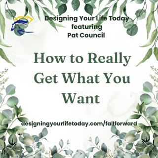 How to Really Get What You Want