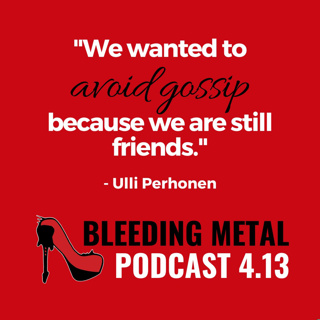 Reflections on leaving a band with Ulli Perhonen | Bleeding Metal Podcast 4.13