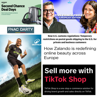 Five Things Friday EU: TikTok Shop, Amazon Second-Chance, Decathlon City, US Parcels, Zalando Beauty