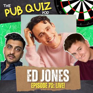 70: Ed Jones: Live | Featuring Paul Sinha, Margarine and more celebrity guests! | Episode 70
