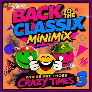 Where Are Those Crazy Times 003 MiniMix - Dj ThaMan