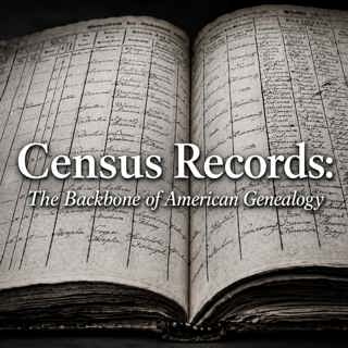 AF-1264: Census Records: The Backbone of American Genealogy | Ancestral Findings Podcast
